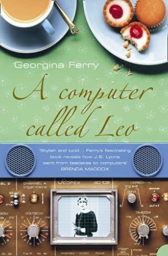 Georgina Ferry: A Computer Called Leo (2004)