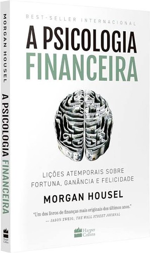 Morgan Housel: A psicologia financeira (Paperback, HarperCollins, Harpercollins)