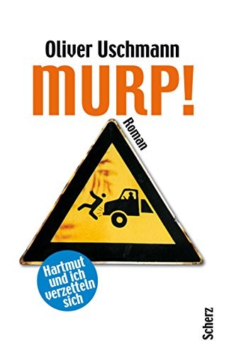 Oliver Uschmann: Murp! Hartmut und ich verzetteln sich (Hardcover)