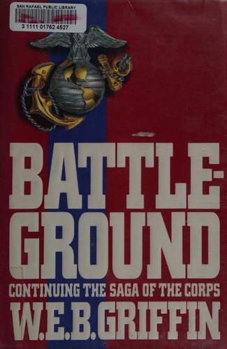 William E. Butterworth (W.E.B.) Griffin: Battleground (1991, G.P. Putnam's Sons)