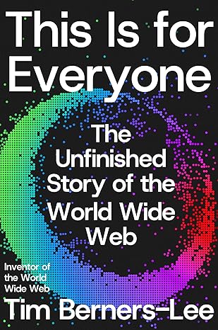 Tim Berners-Lee: This is for everyone (Hardcover, 2025, Macmillan)