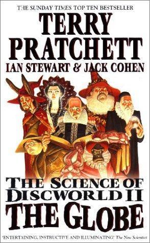 Terry Pratchett, Ian Stewart, Jack Cohen: The Science of Discworld II: The Globe (2003)