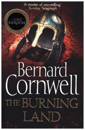 Bernard Cornwell: Burning Land (2010)