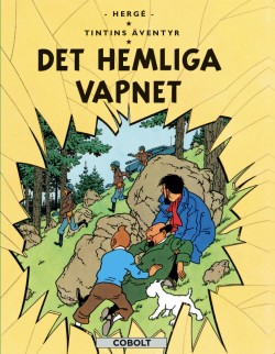 Hergé, BJÖRN TARRAS-WAHLBERG: Det hemliga vapnet (Hardcover, Swedish language, 2021, Cobolt)