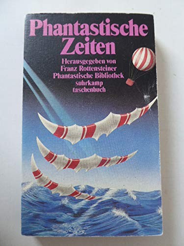 Franz Rottensteiner: Phantastische Zeiten (Phantastische Bibliothek Band 185) (Paperback, 1986, Suhrkamp)