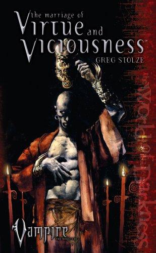 Greg Stolze: Marriage of Virtue and Viciousness (Vampire the Requiem #3) (Paperback, White Wolf Publishing)