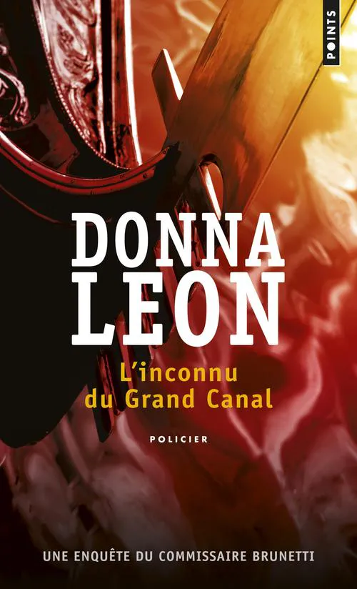 Donna Leon: L'inconnu du Grand Canal (French language, 2016, Éditions Points)