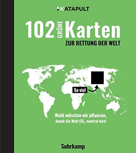 102 grüne Karten zur Rettung der Welt (German language, 2020, Suhrkamp Verlag)