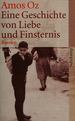 Amos Oz: Eine Geschichte von Liebe und Finsternis (Paperback, German language, 2006, Suhrkamp)