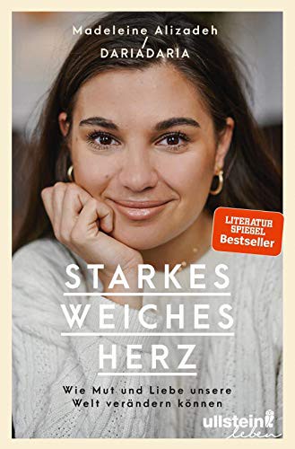 Madeleine Alizadeh: Starkes weiches Herz (Paperback, Ullstein Leben)