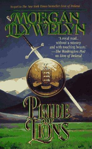 Morgan Llywelyn: Pride of Lions (Celtic World of Morgan Llywelyn) (1997)