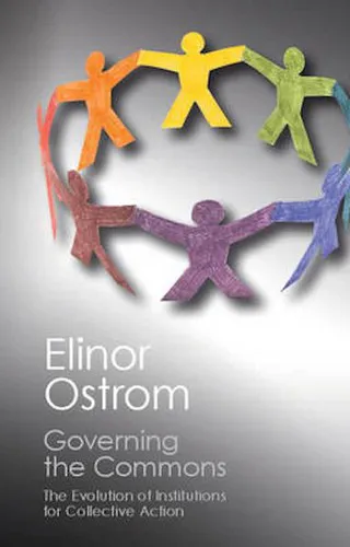 Elinor Ostrom: Governing the Commons (2015, Cambridge University Press)