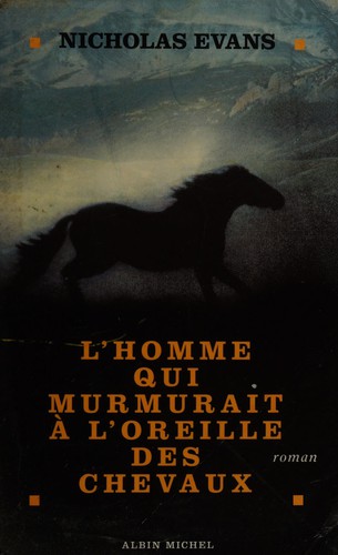 Evans, Nicholas: L'homme qui murmurait à l'oreille des chevaux (French language, 1996, Albin Michel)