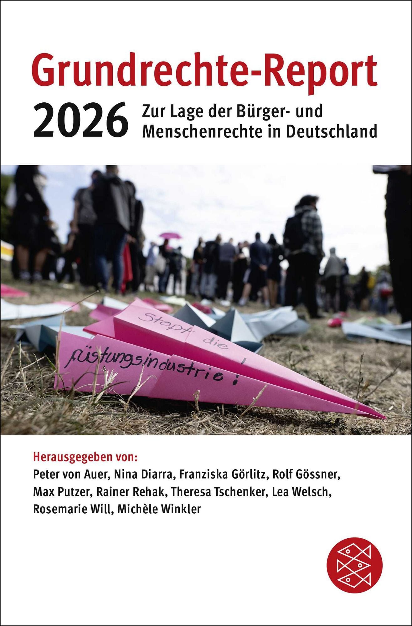 Rolf Gössner, Max Putzer, Rainer Rehak, Rosemarie Will, Peter von Auer, Nina Diarra, Franziska Görlitz, Theresa Tschenker, Peter von AueLea Welsch, Michèle Winkler: Grundrechte-Report 2026 (Paperback, Deutsch language, Fischer Taschenbuch Verlag)