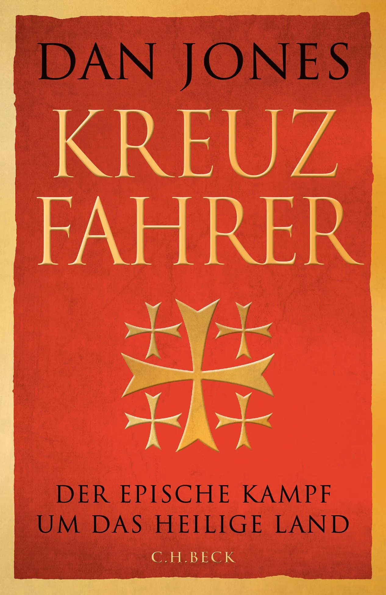 Dan Jones: Kreuzfahrer (German language, 2025, C.H. Beck)