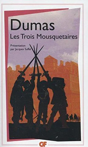Alexandre Dumas, Alexandre Dumas, Auguste Maquet: Les Trois Mousquetaires (French language, 2013, Flammarion)