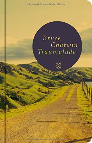 Bruce Chatwin: Traumpfade (Hardcover, 2006, FISCHER Taschenbuch)