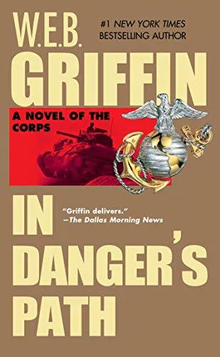 William E. Butterworth (W.E.B.) Griffin: In danger's path (1998)