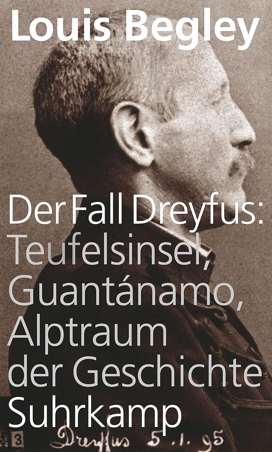 Louis Begley: Der Fall Dreyfus (Hardcover, German language, Suhrkamp Verlag)