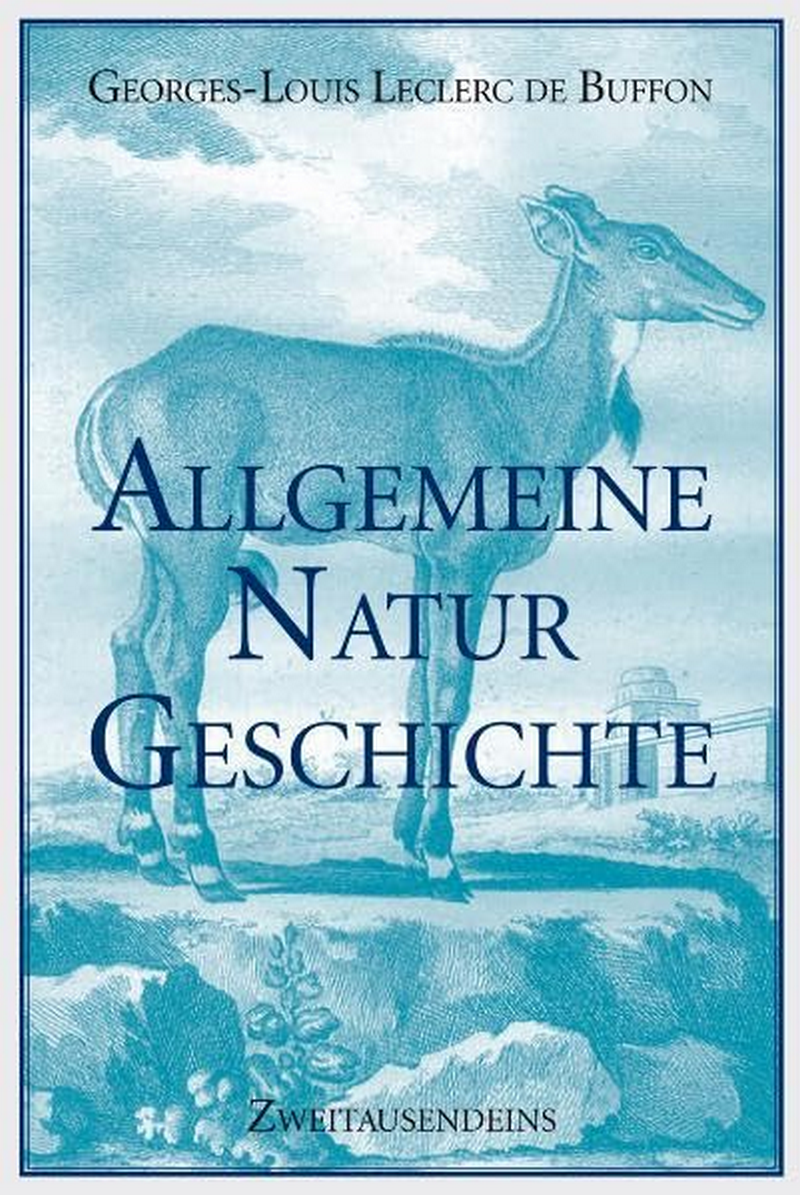 Buffon, Georges -Louis Leclerc De: Allgemeine Naturgeschichte (Paperback, Deutsch language, Zweitausendeins Verlag)