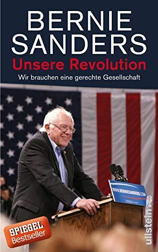 Bernie Sanders: Unsere Revolution: wir brauchen eine gerechte Gesellschaft (German language, 2018)