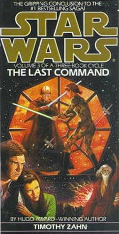 Theodor Zahn: The Last Command (Star Wars: Thrawn Trilogy, Vol. 3) (Hardcover, Tandem Library)