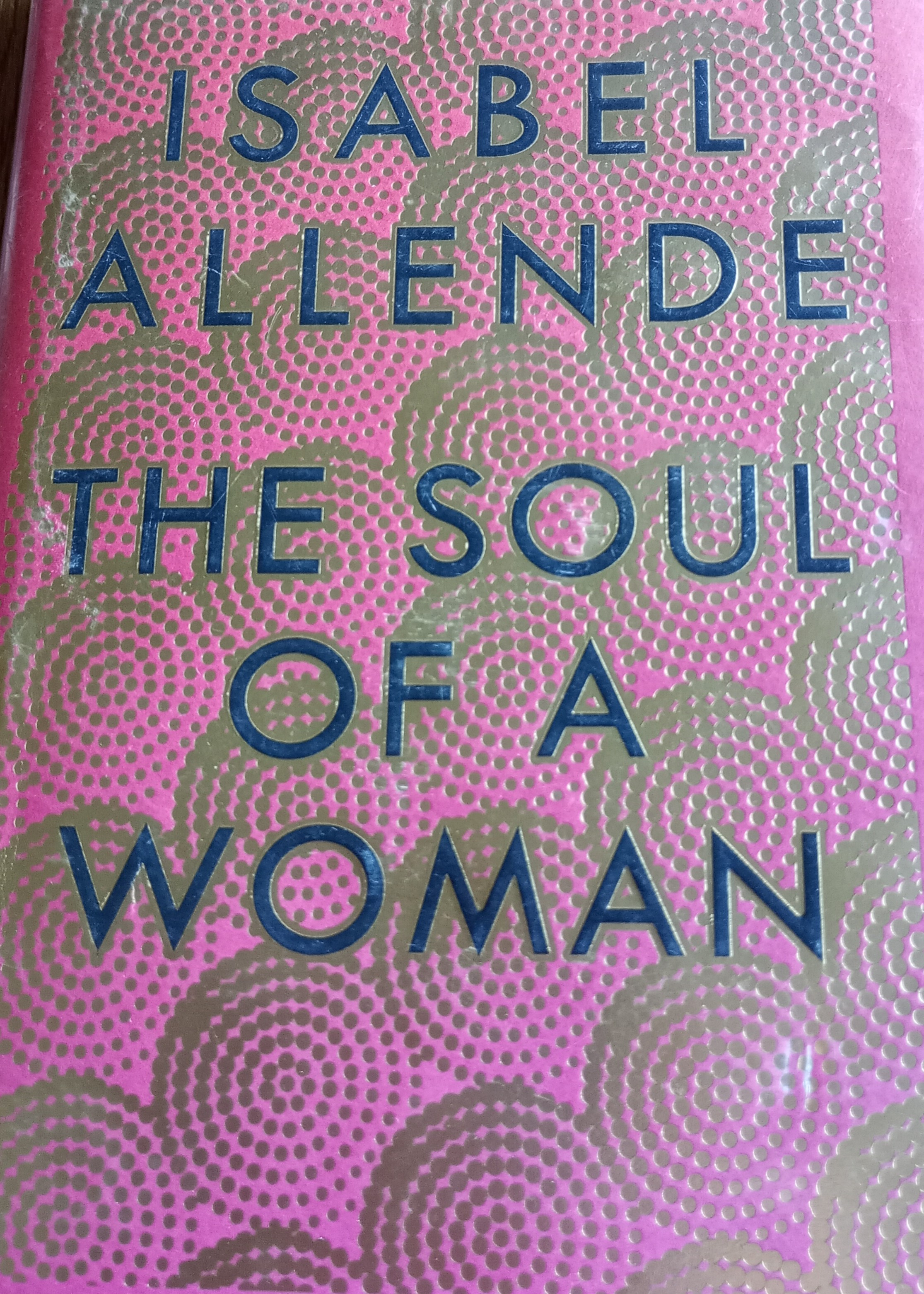 Isabel Allende: Soul of a Woman (2021, Bloomsbury Publishing Plc)