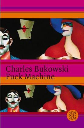 Charles Bukowski: Fuck Machine. Stories. (Paperback, German language, Fischer (Tb.), Frankfurt)