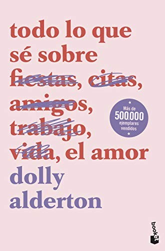 Dolly Alderton, Anna Valor Blanquer: Todo lo que sé sobre el amor (Paperback, Booket)