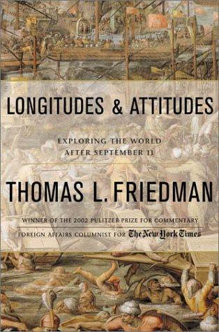 Thomas L. Friedman: Longitudes and Attitudes (Farrar, Straus and Giroux)