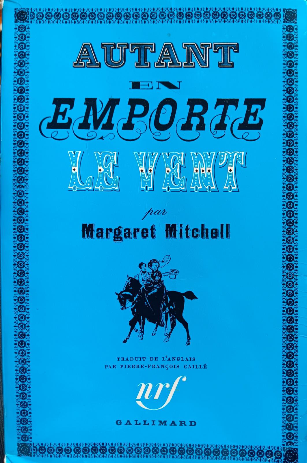 Margaret Mitchell: Autant en emporte le vent (French language, 1939, Éditions Gallimard)