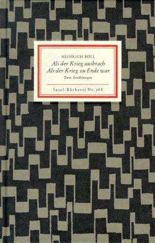Heinrich Böll: Als der Krieg ausbrach / Als der Krieg zu Ende war. (Hardcover, German language, Insel, Frankfurt)