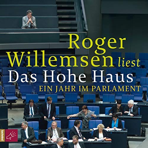 Roger Willemsen: Das Hohe Haus (AudiobookFormat, tacheles)