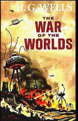 H. G. Wells: The War of the Worlds Illustrated (2021, Independently Published book edition)