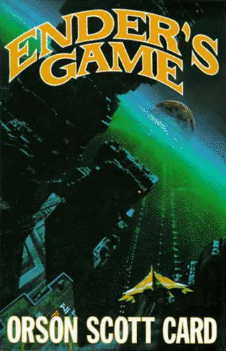 Orson Scott Card: Ender's Game (1985, Tor Books)