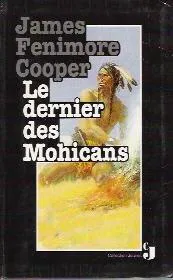 James Fenimore Cooper: Le dernier des Mohicans : histoire de mil sept cent cinquante-sept (French language, 1992, France Loisirs)