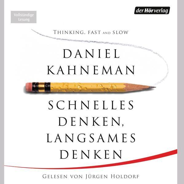 Daniel Kahneman: Schnelles Denken, langsames Denken. (German language, 2012, Der Hörverlag)