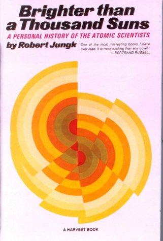 Robert Jungk: Brighter Than a Thousand Suns (Hardcover, Tandem Library)
