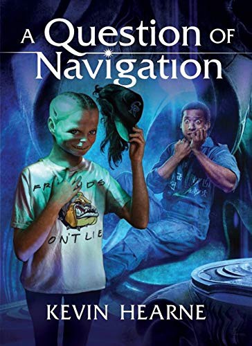 Kevin Hearne: A Question of Navigation (Hardcover, 2021, Subterranean Press, Subterranean)