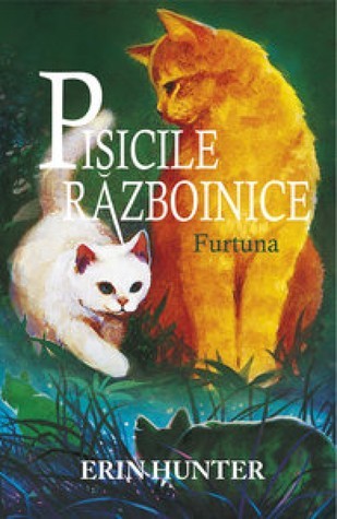Erin Hunter, Dave Stevenson, Owen Richardson, MacLeod Andrews: Furtuna (Hardcover, Romanian language, 2016, Galaxia Copiilor)