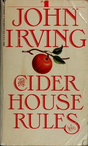 John Irving, Irving, John (duplicate): The cider house rules (Paperback, 1989, Bantam Books)