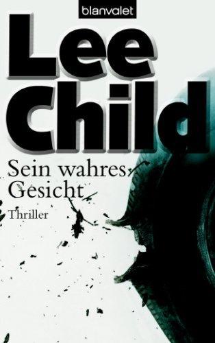 Lee Child: Sein wahres Gesicht (German language, 2007, Blanvalet)