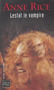 Anne Rice: Lestat le vampire (French language, 2004, Fleuve noir)