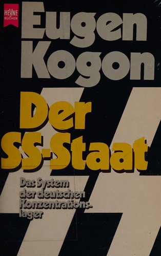 Eugen Kogon: Der SS-Staat (German language, 1977, Wilhelm Heyne)