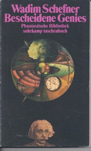 Wadim Schefner: Bescheidene Genies. Phantastische Erzählungen (Paperback)