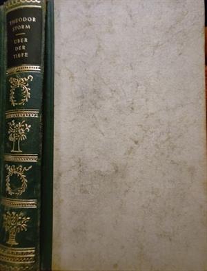 Theodor Storm: Über der Tiefe (Hardcover, German language, 1950, Bertelsmann)