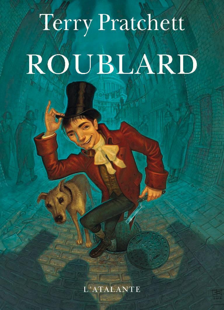 Terry Pratchett: Roublard (French language, 2013, L'Atalante)
