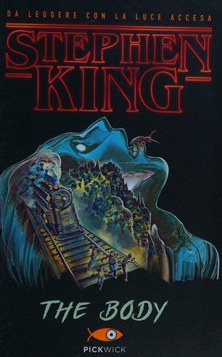 Stephen King: The Body (Italian language, 2020, Pickwick)