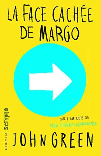 John Green: La face cachée de Margo (French language, 2014, Éditions Gallimard)