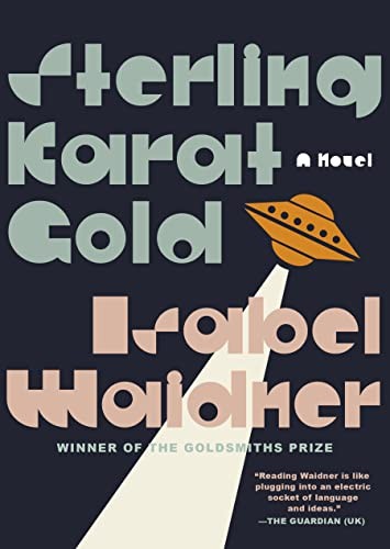 Isabel Waidner: Sterling Karat Gold (2023, Graywolf Press)